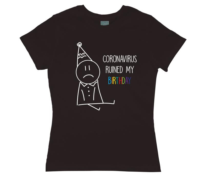 Playera Negra Mujer Coronavirus Ruines My Birthday Triste - MarchanteMX