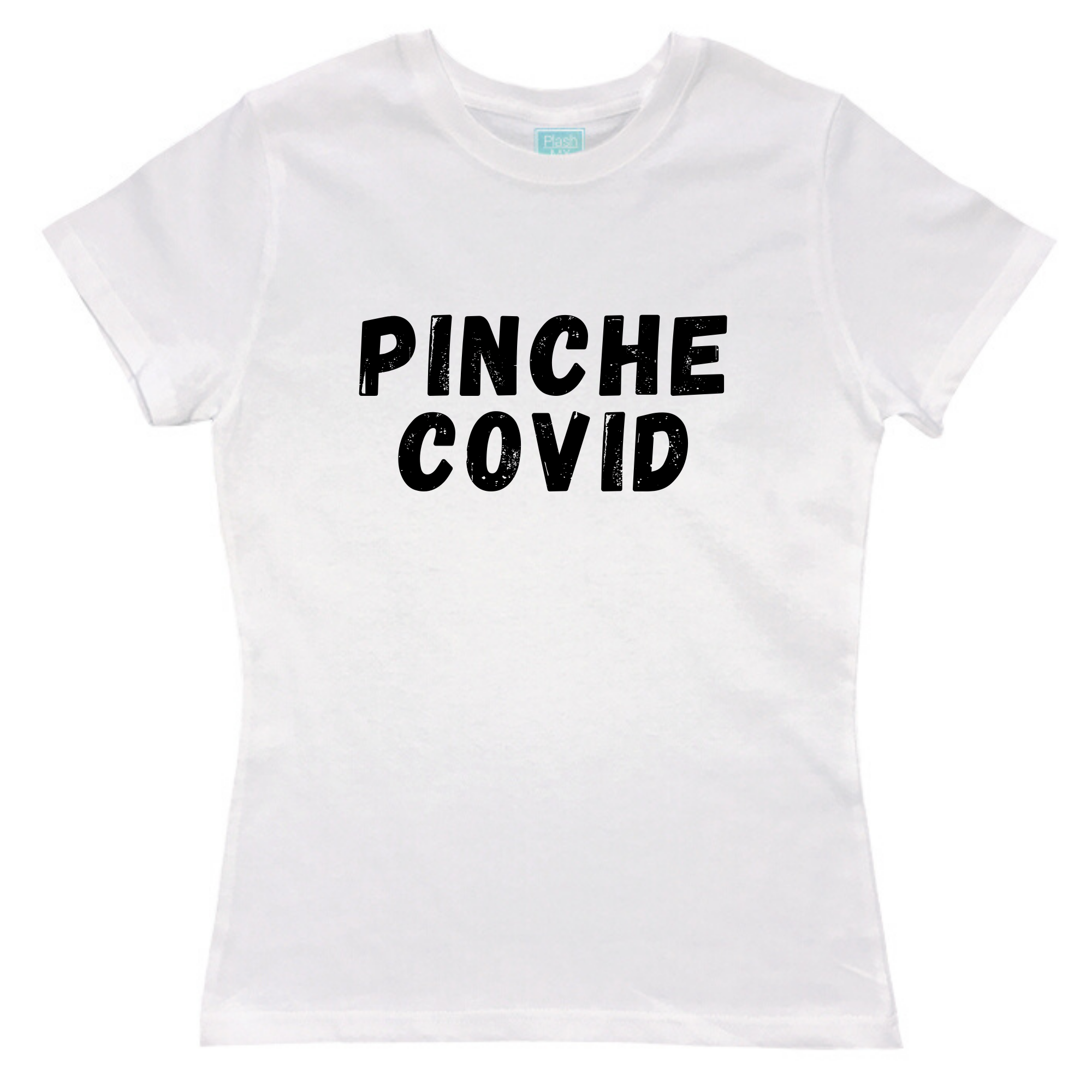 Playera Mujer Pinche Covid - MarchanteMX