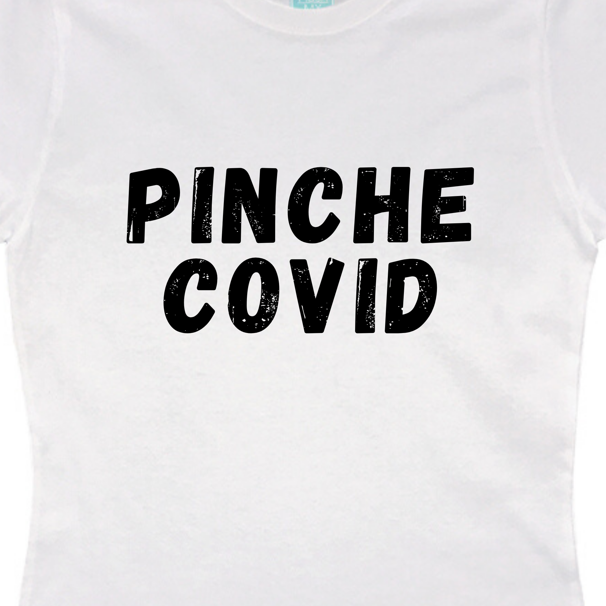 Playera Mujer Pinche Covid - MarchanteMX