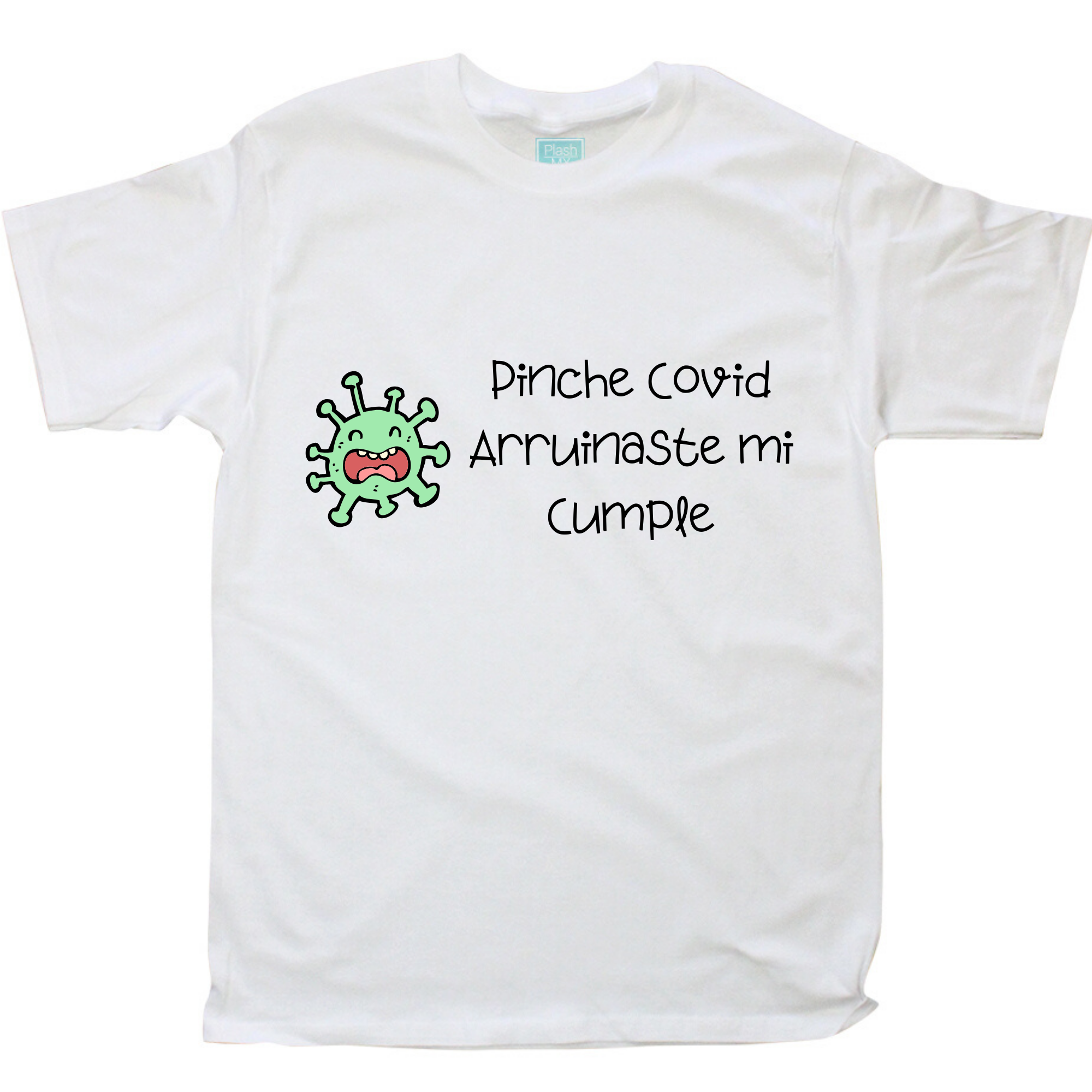 Playera Hombre Pinche Covid Arruinaste Mi Cumple - MarchanteMX