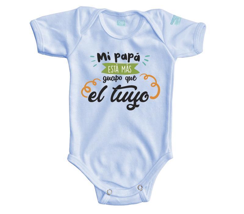Body Bebé Mi Papá Esta Más Guapo - MarchanteMX