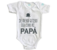 Body Bebé De Mayor Quiero Ser Como Mi Papá