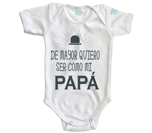 Body Bebé De Mayor Quiero Ser Como Mi Papá