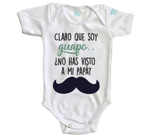 Body Bebé Claro que Soy Guapo - MarchanteMX