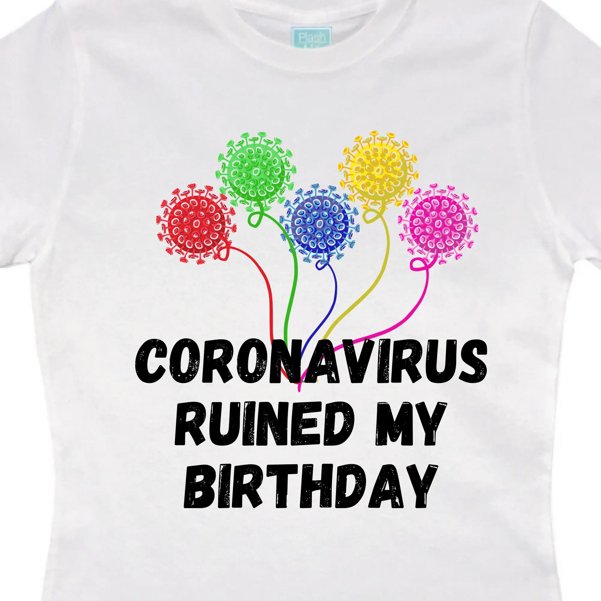 Playera Mujer Coronavirus Ruined My Birthday Blanco / CH / Dama - Coveme