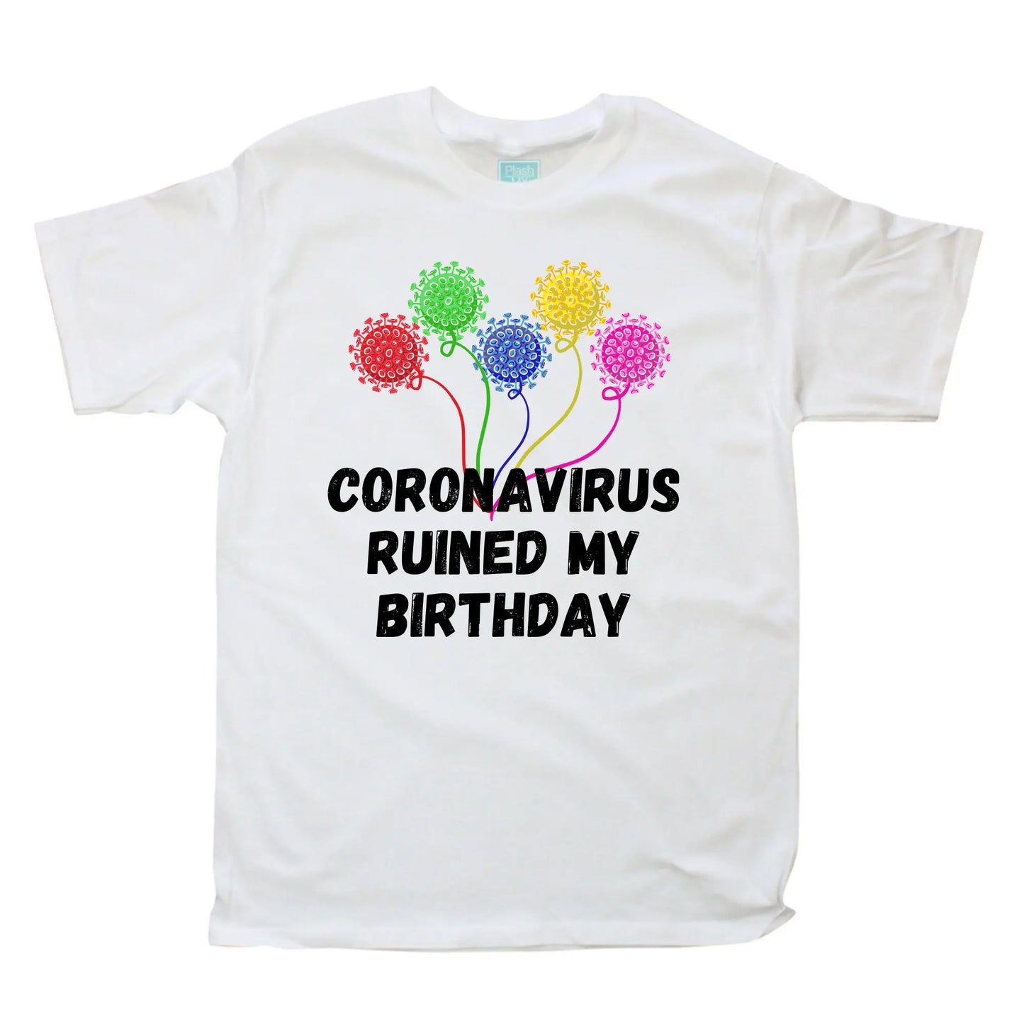 Playera Hombre Coronavirus Ruined My Birthday Globos - MarchanteMX