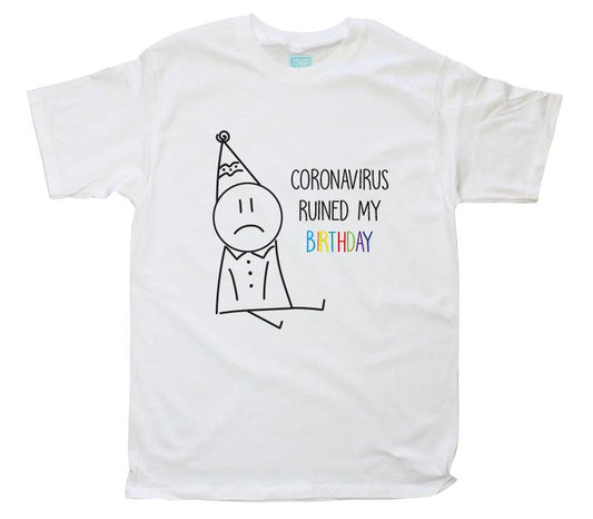 Playera Blanca Hombre Coronavirus Ruined My Birthday Triste - MarchanteMX