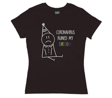 Playera Negra Mujer Coronavirus Ruines My Birthday Triste - MarchanteMX