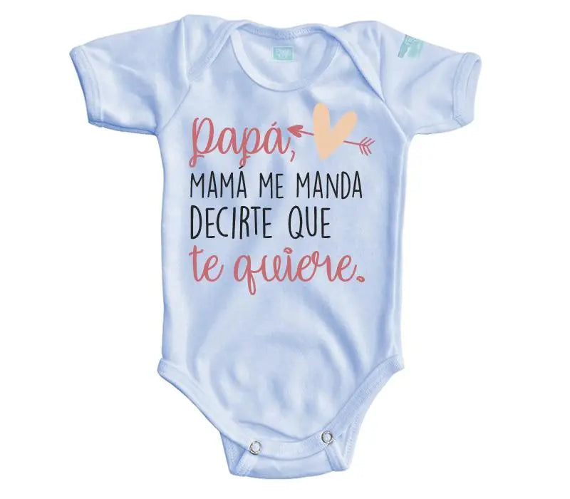 Body Bebé Mamá Me Manda Decirte - MarchanteMX