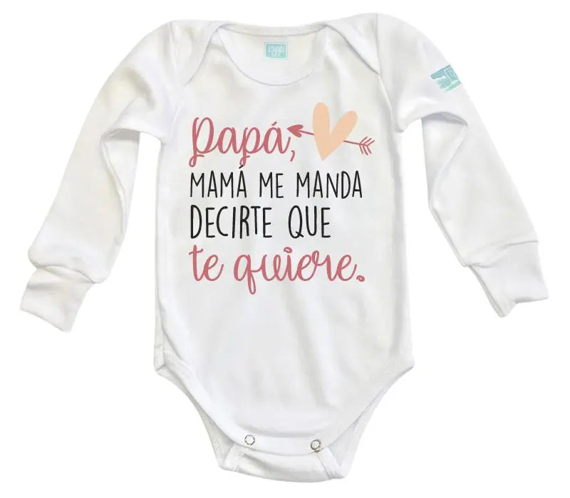 Body Bebé Mamá Me Manda Decirte - MarchanteMX