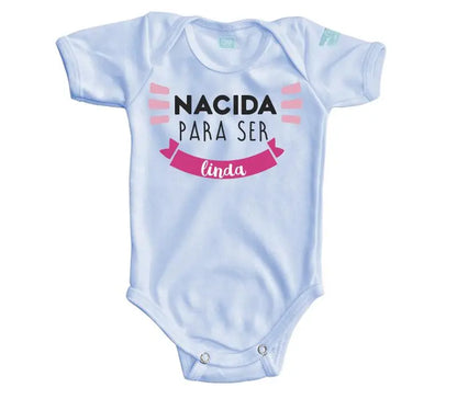 Body Bebé Nacida para ser Linda - MarchanteMX