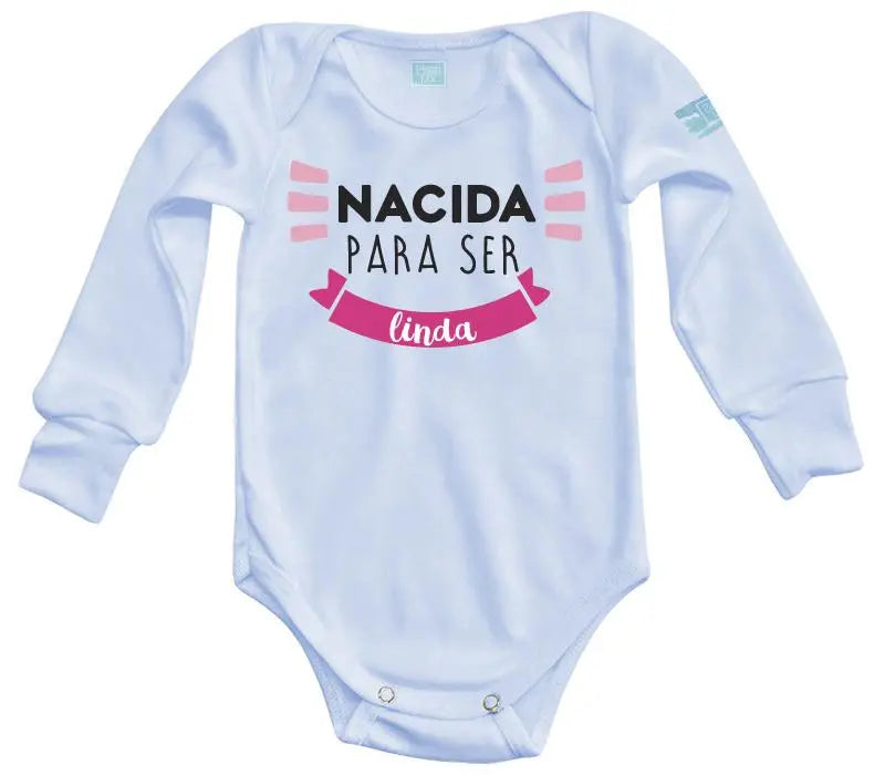 Body Bebé Nacida para ser Linda - MarchanteMX