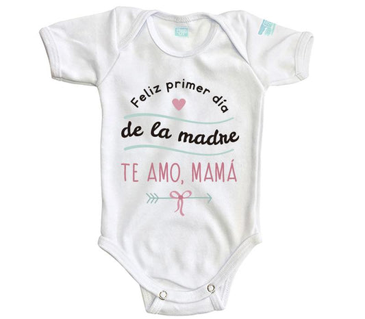 Body Bebé Feliz Primer Día de las Madres - MarchanteMX