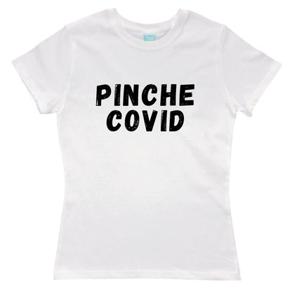 Playera Mujer Pinche Covid Blanco / GDE / Dama - Coveme