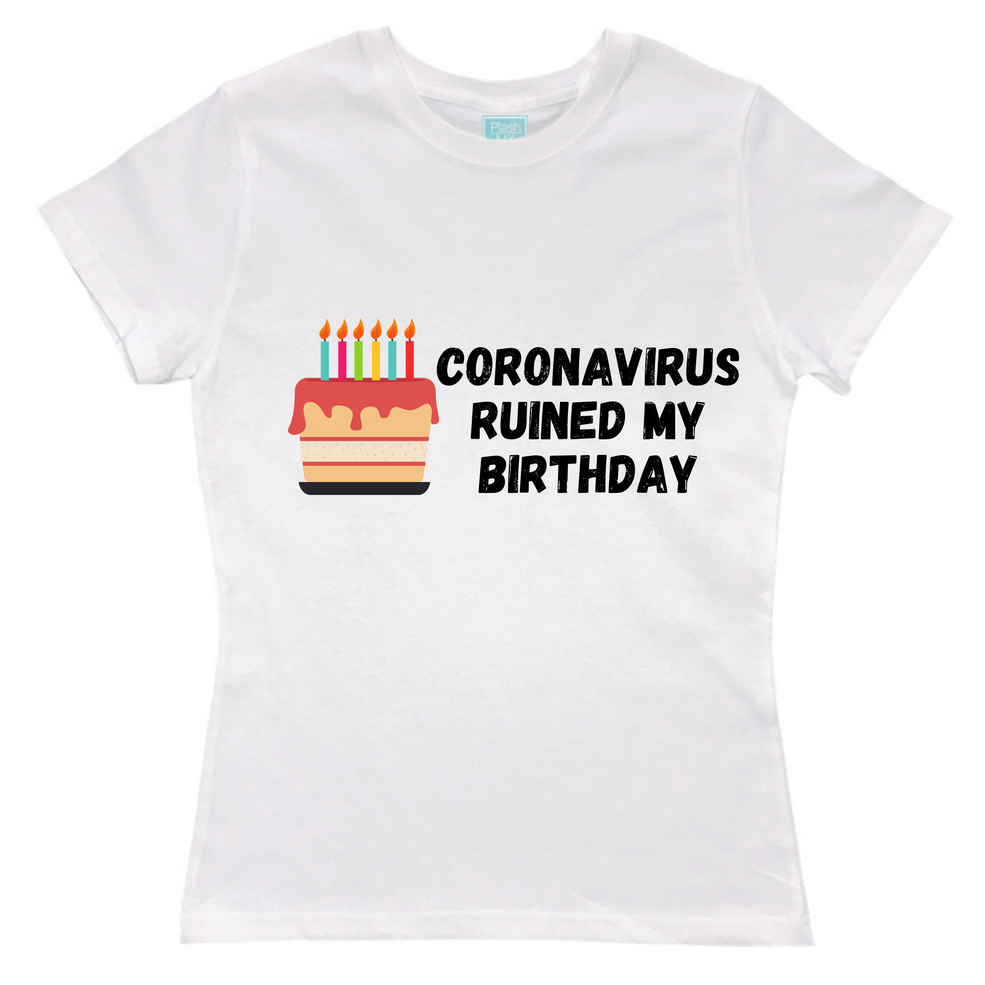 Playera Mujer Coronavirus Ruined My Birthday Pastel - MarchanteMX