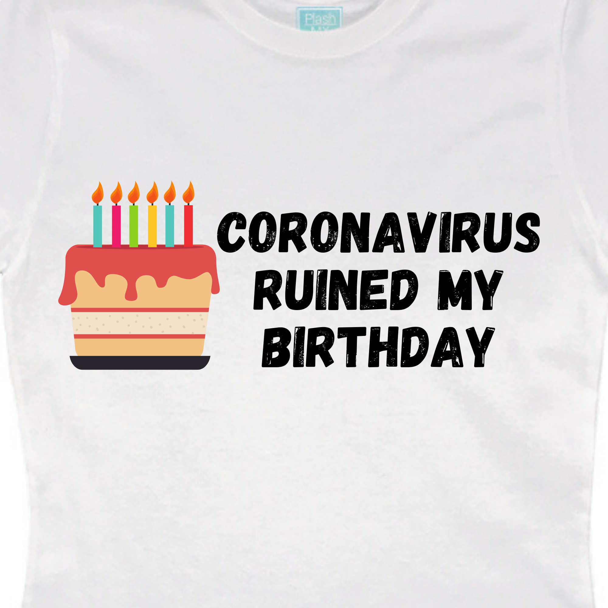 Playera Mujer Coronavirus Ruined My Birthday Pastel - MarchanteMX