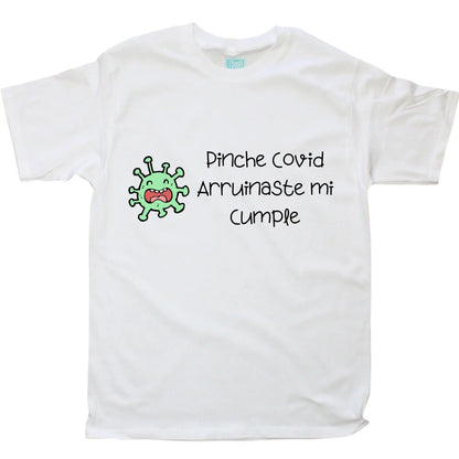 Playera Hombre Pinche Covid Arruinaste Mi Cumple Blanco / EG / Caballero - Ball
