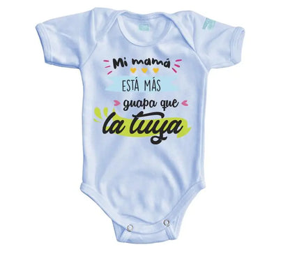 Body Bebé Mi Mamá Está Más Guapa - MarchanteMX