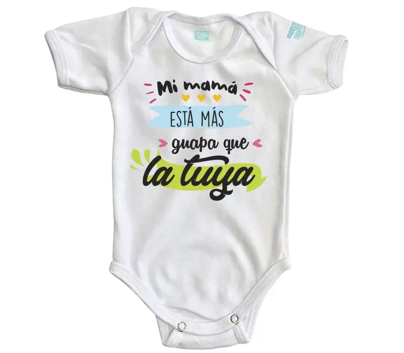 Body Bebé Mi Mamá Está Más Guapa - MarchanteMX