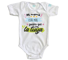 Body Bebé Mi Mamá Está Más Guapa - MarchanteMX