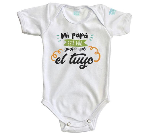 Body Bebé Mi Papá Esta Más Guapo - MarchanteMX